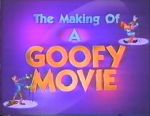 Watch The Making of \'A Goofy Movie\' (TV Short 1995) Soap2day