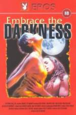 Watch Embrace the Darkness Soap2day