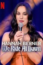 Watch Hannah Berner: We Ride at Dawn Soap2day