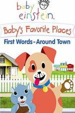 Watch Baby Einstein: Baby's Favorite Places First Words Around Town Soap2day
