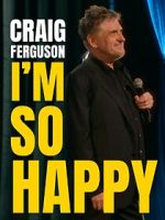 Watch Craig Ferguson: I\'m So Happy (TV Special 2024) Soap2day