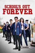 Watch School\'s Out Forever Soap2day
