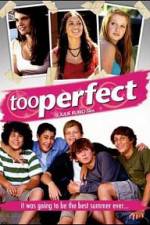 Watch too perfect Soap2day