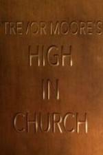 Watch Trevor Moore: High in Church Soap2day