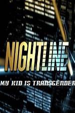 Watch Primetime Nightline My Kid is Transgender Soap2day