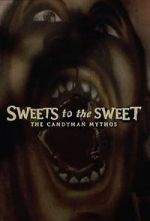 Watch Sweets to the Sweet: The Candyman Mythos Soap2day