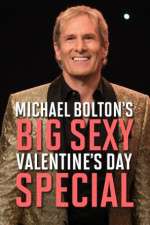 Watch Michael Bolton\'s Big, Sexy Valentine\'s Day Special Soap2day