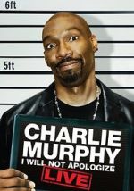 Watch Charlie Murphy: I Will Not Apologize Soap2day