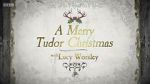 Watch A Merry Tudor Christmas with Lucy Worsley Soap2day