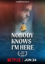 Watch Nobody Knows I\'m Here Soap2day