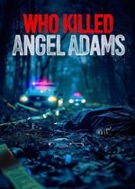 Watch Who Killed Angel Adams? Soap2day