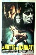 Watch La notte dei dannati Soap2day