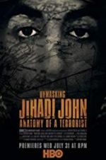 Watch Unmasking Jihadi John Anatomy of a Terrorist Soap2day
