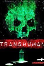 Watch Transhuman Soap2day