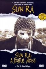 Watch Sun Ra A Joyful Noise Soap2day
