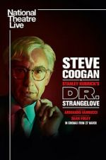 Watch National Theatre Live: Dr. Strangelove Soap2day