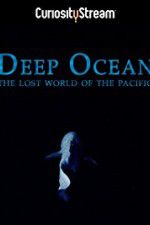 Watch Deep Ocean: The Lost World of the Pacific Soap2day