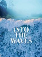 Watch Into the Waves Soap2day