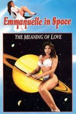 Watch Emmanuelle in Space 7: The Meaning of Love Soap2day