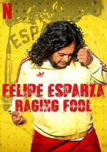 Watch Felipe Esparza: Raging Fool Soap2day