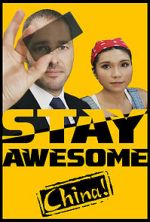 Watch Stay Awesome, China! Soap2day