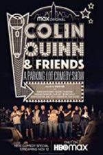 Watch Colin Quinn & Friends: A Parking Lot Comedy Show Soap2day