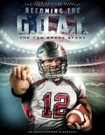 Watch Becoming the G.O.A.T.: The Tom Brady Story Soap2day