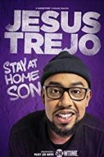 Watch Jesus Trejo: Stay at Home Son Soap2day