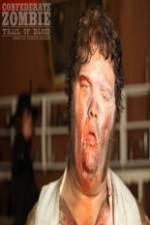 Watch Confederate Zombie Trail of Blood Soap2day