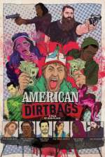 Watch American Dirtbags Soap2day