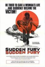 Watch Sudden Fury Soap2day