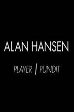 Watch Alan Hansen: Player and Pundit Soap2day