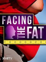 Watch Facing the Fat Soap2day