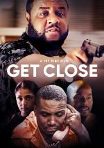 Watch Get Close Soap2day