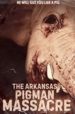 Watch The Arkansas Pigman Massacre Soap2day
