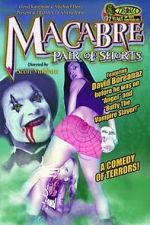 Watch Macabre Pair of Shorts Soap2day