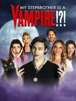 Watch My Stepbrother Is a Vampire!?! Soap2day