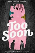 Watch Too Soon Soap2day