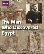 Watch The Man Who Discovered Egypt Soap2day