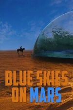 Watch Blue Skies on Mars Soap2day