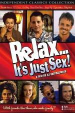 Watch Relax It's Just Sex Soap2day
