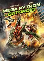 Watch Mega Python vs. Gatoroid Soap2day