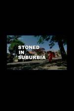 Watch Stoned in Suburbia Soap2day