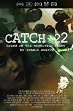 Watch Catch 22: Based on the Unwritten Story by Seanie Sugrue Soap2day