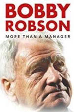 Watch Bobby Robson: More Than a Manager Soap2day