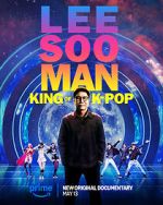 Watch Lee Soo Man: King of K-Pop Soap2day