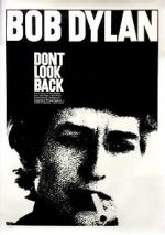 Watch Bob Dylan: Dont Look Back Soap2day