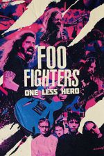 Watch Foo Fighters: One Less Hero Soap2day