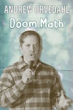 Watch Andrew Orvedahl: Doom Math (TV Special) Soap2day