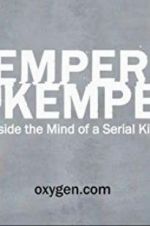 Watch Kemper on Kemper: Inside the Mind of a Serial Killer Soap2day